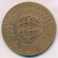 DN Az Óbudai Tornaegylet Verseny Díja - Erő Épség Egyetértés - 1872 / Tenisz Br díjérem (40mm) T:2