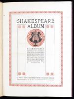 Shakespeare album. Shakespeare élete és költészete, írók tanulmányaiban, képzőművészek festményeiben...