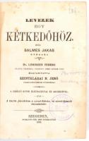 [Jaimo Luciano] Balmes Jakab: Levelek egy kétkedőhöz. Dr. Lorinzer Ferenc spanyol eredetiből fordított német szövege után magyarította: Szentklárai Jenő. Szeged, 1865., Bába Imre, 1 t.+VII+382 p. Átkötött félvászon-kötés, foltos lapokkal, intézményi bélyegzővel.