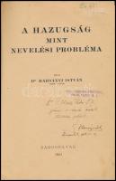 Harsányi István: A hazugság mint nevelési probléma. Sárospatak, 1935., (Fischer Lajos-ny.), 139+1 p....