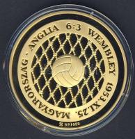 2003. "Magyarország-Anglia 6:3" aranyozott Ag emlékérem 31,104g/1oz T:PP Csak 3000db! R!