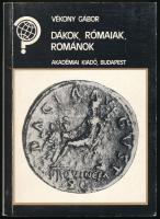 Vékony Gábor: Dákok, rómaiak, románok. Bp., 1989, Akadémiai Kiadó. Kiadói papírkötés.