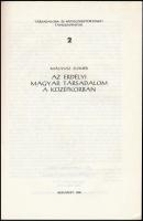 Mályusz Elemér: Az erdélyi magyar társadalom a középkorban. Társadalom- és Művelődéstörténeti Tanulm...