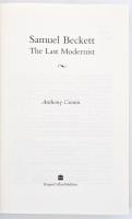 Anthony Cronin: Samuel Beckett. The Last Modernist. London, 1996., HarperCollins. Angol nyelven. Fekete-fehér fotókkal illusztrált. Kiadói egészvászon-kötés.