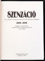 Szenzáció. A XX. század a magyar napisajtó címlapjának tükrében. 1900-1990. Vál., bevezetőt és  a sa...
