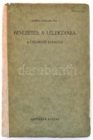 Harkai Schiller Pál: Bevezetés a lélektanba. A cselekvés elemzése. Bp.,1944., Pantheon. Kiadói papír...