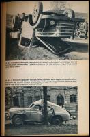 Kucsara Pál: Vezess baleset nélkül! Miért történik oly sok baleset? Bp., 1969., Táncsics. Kiadói kar...