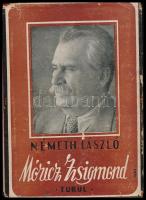 Németh László: Móricz Zsigmond. Bp., 1943, Turul. Kiadói félvászon kötésben, eredeti papír, kopottas védőborítóval.