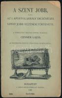 Cenner Lajos: A Szent Jobb ... Bp., 1900. Szent István társulat. 24p. Kiadói papírborítékban