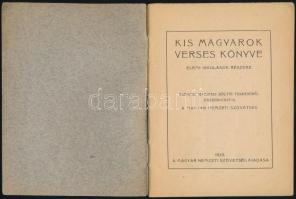 Kis magyarok verses könyve. Elemi iskolások részére napjaink hazafias költői terméséből. Bp., 1925. ...