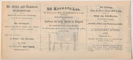 Budapest / Pest 1873. "A Magyar Királyi Pénzügyminisztérium arany- és ezüst sorsjátéka az Újpes...