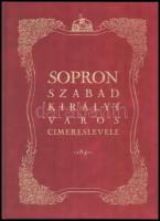 1840/2005 Sopron szabad királyi város címeres levele, REPRINT kiadás, 39p