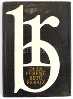 Deák Ferenc: Betű és rajz. 1988, Bukarest, Kriterion. Kiadói kartonált papírkötés védőborítóval.