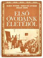 Bilibok-Sebestyén-Zibolen: Első óvodáink életéből. 1829-1833. Bp., 1984, Tankönyvkiadó. Kiadói papírkötésben.