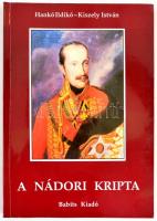Hankó Ildikó-Kiszely István: A nádori kripta. Szekszárd, 1990, Babits. Kiadói papírkötés.