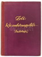 Zoli: Kis ember nagy élete. Önéletrajz. Szerzői kiadás. Félvászon-kötés