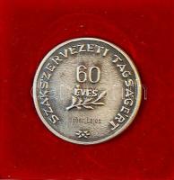 "60 éves Szakszervezeti tagságért-Közalkalmazottak Szakszervezete" nagyalakú Ffm emlékplak...