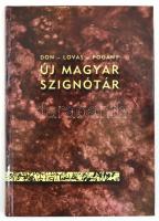 Don Péter-Lovas Dániel-Pogány Gábor: Új magyar szignótár. Bp.,é.n., DecoArt. Kiadói kartonált papírk...