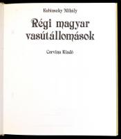 Kubinszky Mihály: Régi magyar vasútállomások. Építészeti hagyományok. Bp., 1983, Corvina. Kiadói kar...
