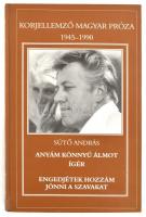 Sütő András: Anyám könnyű álmot ígér. Engedjétek hozzám jönni a szavakat. Szerző által aláírt. Szeks...