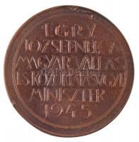 1945. "Egry Józsefnek a magyar vallás- és közoktatásügyi miniszter 1945" öntött Br emlékér...