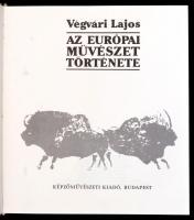 Végvári Lajos: Az európai művészet története. Bp., 1989, Képzőművészeti Kiadó. Kiadói kartonált papí...