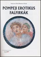 Francesco Paolo Maulucci Vivolo: Pompeji erotikus falfirkák. Fordította: Zöldi Mihály. Sesto Fiorent...