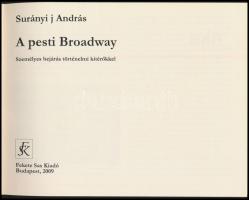 Surányi J. András: Pesti Broadway. Személyes bejárás történelmi kitérőkkel. Bp., 2009., Fekete Sas. ...