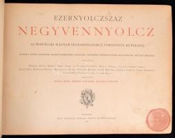 Ezernyolczszáz negyvennyolcz. Az 1848/49-iki magyar szabadságharcz története képekben.
Egykorú képe...