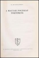 Huszár György: A magyar fogászat története. Bp., 1965., Országos Orvostörténeti Könyvtár. Kiadói egé...