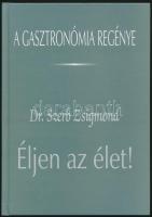 Szerb Zsigmond: Éljen az élet! A gasztronómia regénye. Bp., 2002., Paginarum. Kiadói kartonált papírkötés.