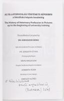 Az állatorvoslás története képekben. The History Of Veterinary Profession in Pictures. Összeáll.: Ka...