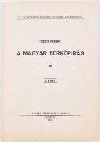 Fodor Ferenc: A magyar térképírás. I. kötet. Térkép mellékletekkel. Reprint. Eredeti kiadása: Bp., 1952, Honvéd Térképészeti Intézet. Papírkötésben.