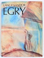 Láncz Sándor: Egry József. Bp., 1994, Gondolat. Rengeteg színes képpel illusztrált. Kiadói papírköté...