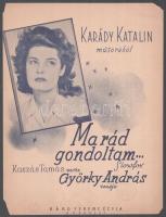 3 db kotta Karády Katalinnal a címlapon. Dalok: Mit ér a büszkeség..., Ma rád gondoltam..., Siess......