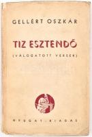 Gellért Oszkár: Tíz esztendő. Válogatott versek. Szerző által dedikálva. Bp., Nyugat. Papírkötésben.