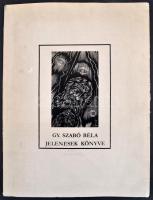 Gy. Szabó Béla: Jelenések Könyve, fametszet mappa, 22 lappal, jelzettek. 50x35 cm