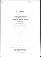 cca 1999 Attersee cirógatás, a 901-es évek festészete. Kiállítási katalógus, a mester dedikálásával,...
