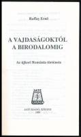 Raffay Ernő: A vajdaságoktól a birodalomig. Az újkori Románia története. Szeged, 1989, Jate. Kiadói ...