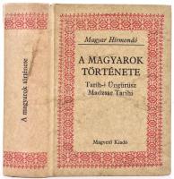 A magyarok története. Tarih-i Üngürüsz Madzsar Tarihi. Fordította: Blaskovics József. Bp., 1982, Magvető. Kiadói kartonált papírkötésben.