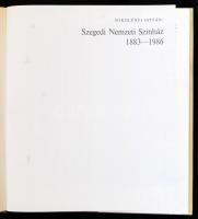 Nikolényi István: Szegedi Nemzeti Színház 1883-1986. Szeged, 1986, magánkiadás. Kiadói egészvászon-k...