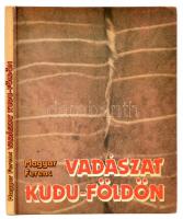 Magyar Ferenc: Vadászat Kudu-földön. Afrikai vadásznapok. Bp., 1989, Béta. Kiadói kartonált papírkötésben.