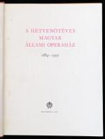 A hetvenötéves Magyar Állami Operaház 1884-1959. Bp., 1959, saját kiadás. Kiadói egészvászon-kötésbe...