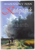 Jeszenszky Iván: Kitelepítettek. Bp., 2002., Alterra, dedikált példány, kiadói papírkötésben