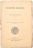 Dr. Platz Bonifácz: Ó-Egyiptom irodalma. Bp., 1897., a Szent-István-Társulat Tudományos és Társadalmi Osztályának kiadása, papírkötéses