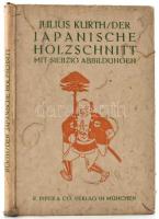 Dr. Julius Kurth: Der japanische holzschnitt. München, 1911., R. Piper és Co. Verlag kiadása, kartonkötéses, német nyelven