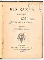 Hoffmann E. T. Amadé: Kis Zakar. Tündérmese. Csernátoni Gyula fordítása. Bp., 1893, Franklin-Társula...