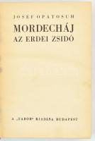 Josef Opatosuh: Mordecháj az erdei zsidó. H. Ádám Géza fordítása. Bp., én., A "Tábor" kiad...