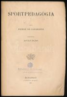 Pierre de Coubertin: Sportpedagógia. Ford.: Kovács Rezső. Országos Testnevelési Tanács Könyvtára XLI...