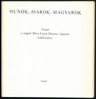 Bálint Csanád: Hunok, avarok, magyarok. Vezető a szegedi Móra Ferenc Múzeum régészeti kiállításához....